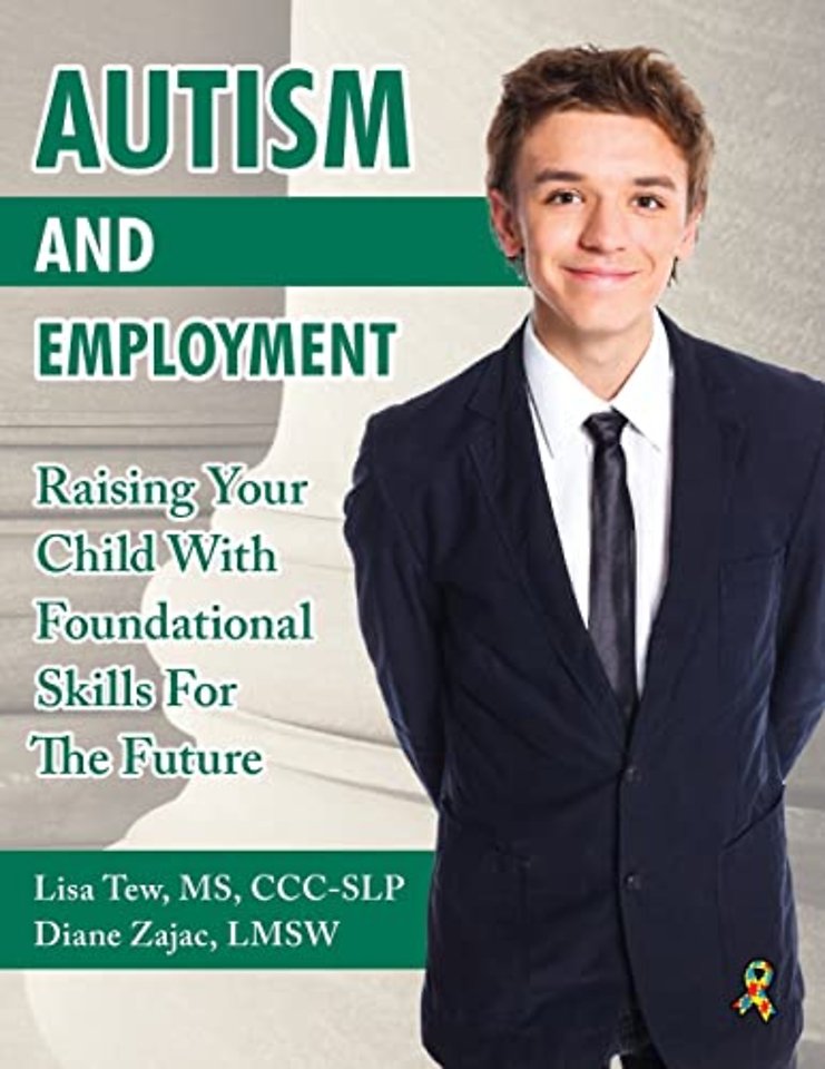 Autism and Employment – Raising Your Child with Foundational Skills for the Future
