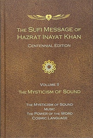 The Sufi Message of Hazrat Inayat Khan Vol. 2 Centennial Edition