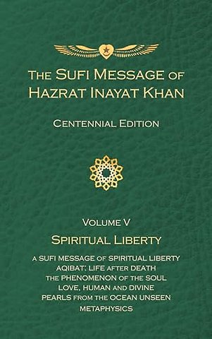 The Sufi Message of Hazrat Inayat Khan Vol. 5 Centennial Edition