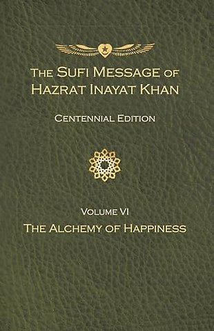 The Sufi Message of Hazrat Inayat Khan Vol. 6 Centennial Edition