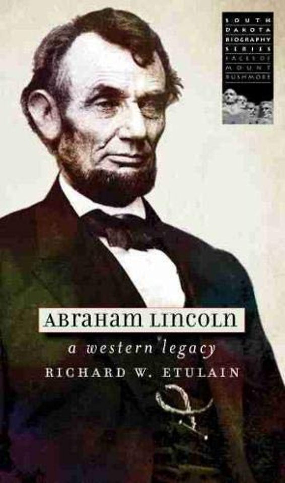 Abraham Lincoln – A Western Legacy