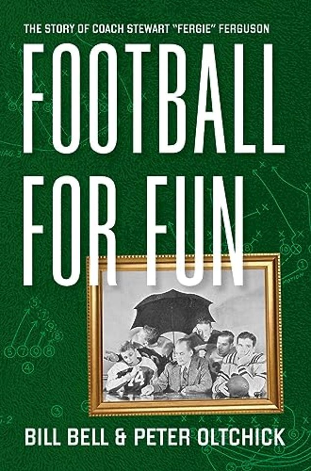 Football for Fun – The Story of Coach Stewart ""Fergie"" Ferguson