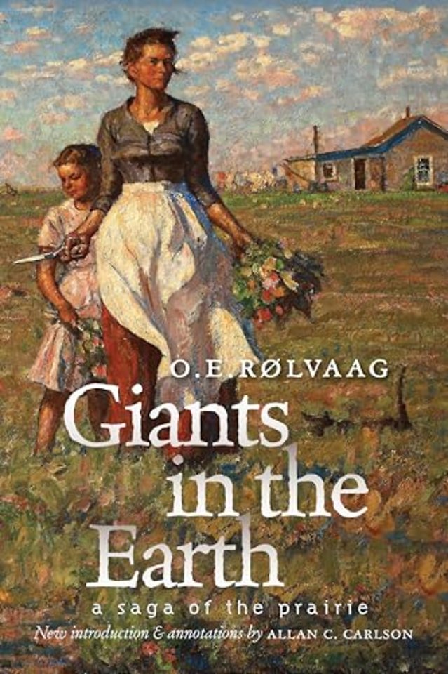 Giants in the Earth – A Saga of the Prairie