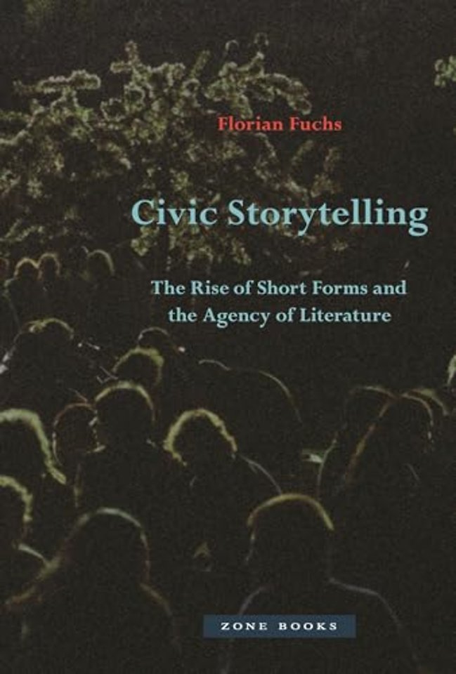 Civic Storytelling – The Rise of Short Forms and the Agency of Literature