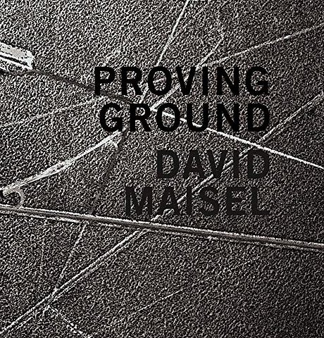 David Maisel: Proving Ground