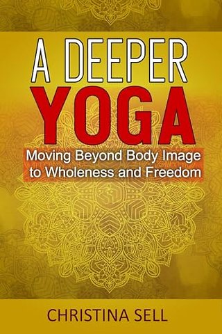 A Deeper Yoga
