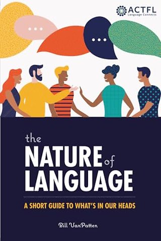 The Nature of Language: A Short Guide to What's in Our Heads