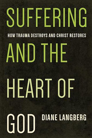 Suffering and the Heart of God – How Trauma Destroys and Christ Restores
