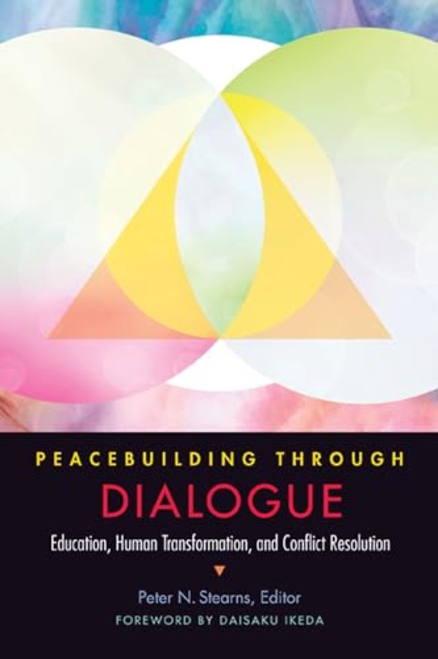 Peacebuilding Through Dialogue – Education, Human Transformation, and Conflict Resolution