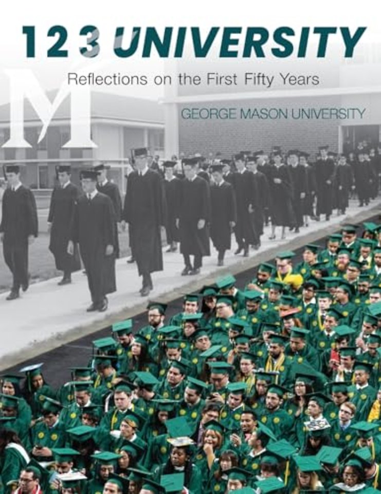 1 2 3 University – Reflections on the First Fifty Years of George Mason University