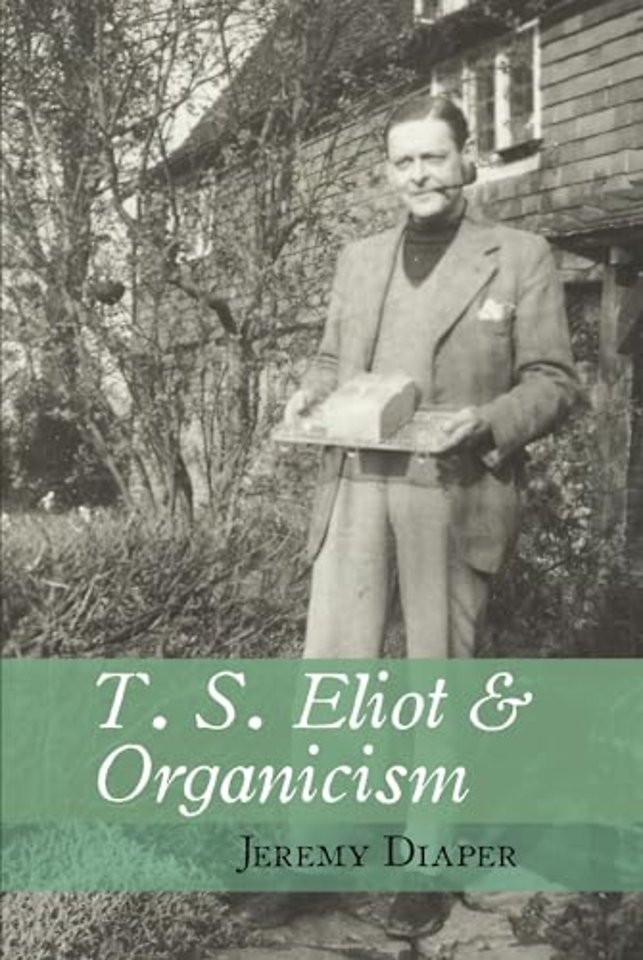 T. S. Eliot and Organicism