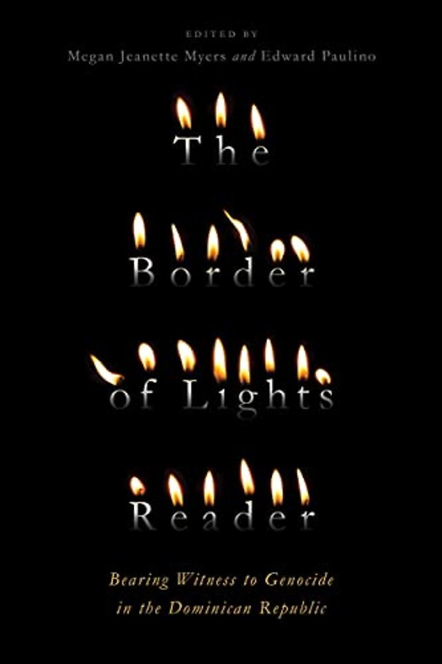 The Border of Lights Reader – Bearing Witness to Genocide in the Dominican Republic
