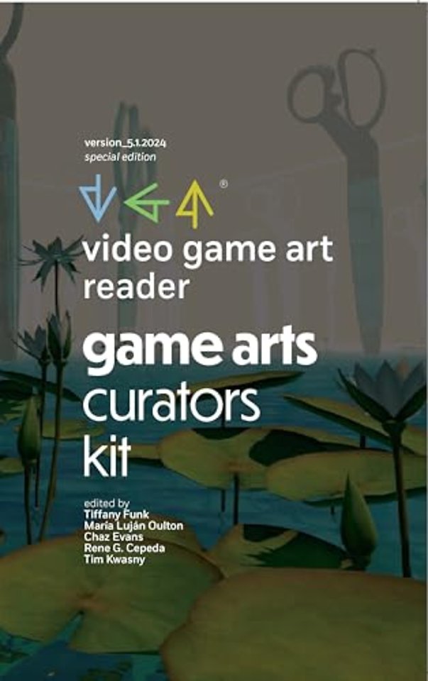 Video Game Art Reader – Volume 5: The Game Art Curators Kit