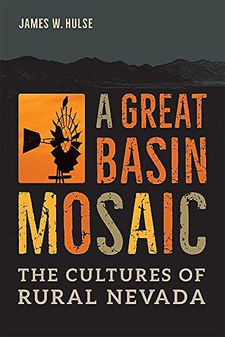 A Great Basin Mosaic – The Cultures of Rural Nevada