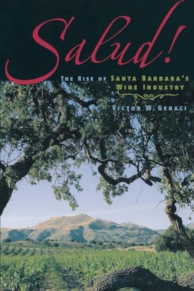 Salud! – The Rise of Santa Barbara`s Wine Industry
