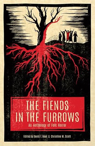 The Fiends in the Furrows