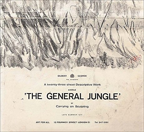 Gilbert & George: The General Jungle or Carrying on Sculpting