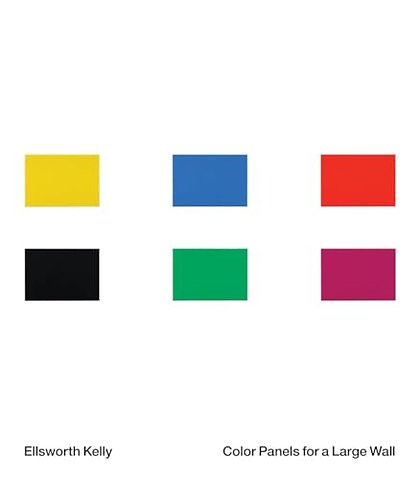 Ellsworth Kelly: Color Panels for a Large Wall