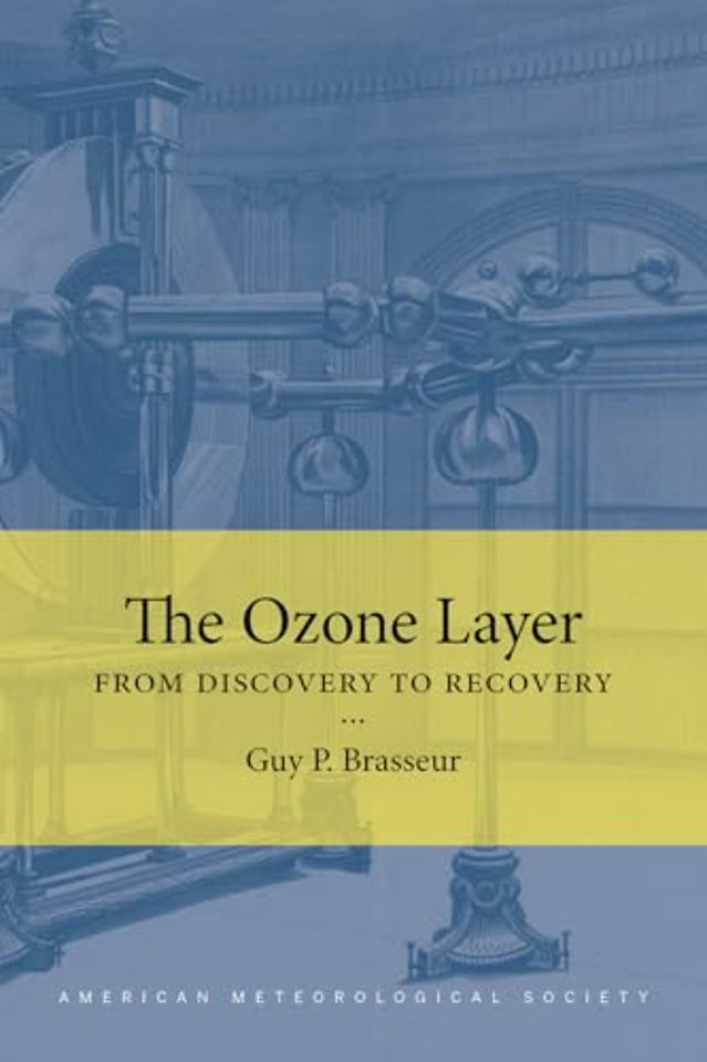 The Ozone Layer – From Discovery to Recovery