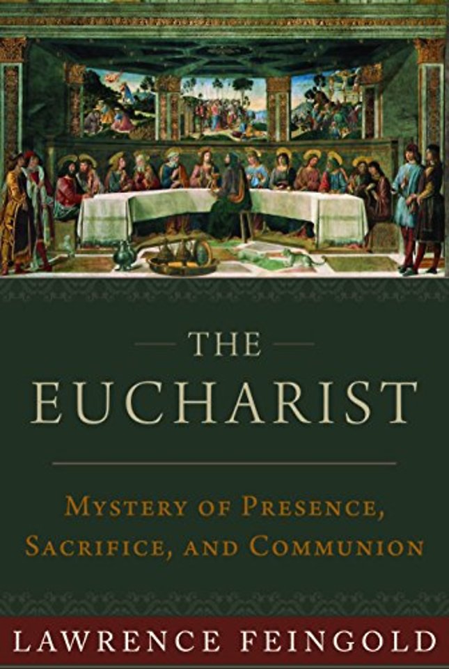 The Eucharist – Mystery of Presence, Sacrifice, and Communion