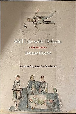 Still Life with Defeats: Selected Poems