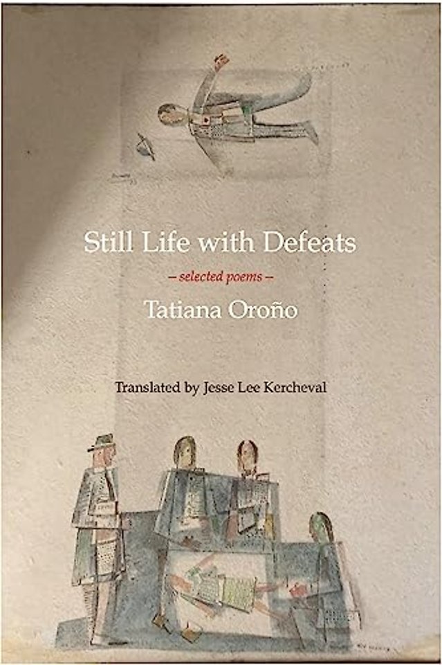 Still Life with Defeats: Selected Poems