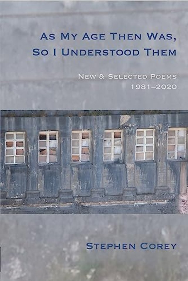 As My Age Then Was, So I Understood Them