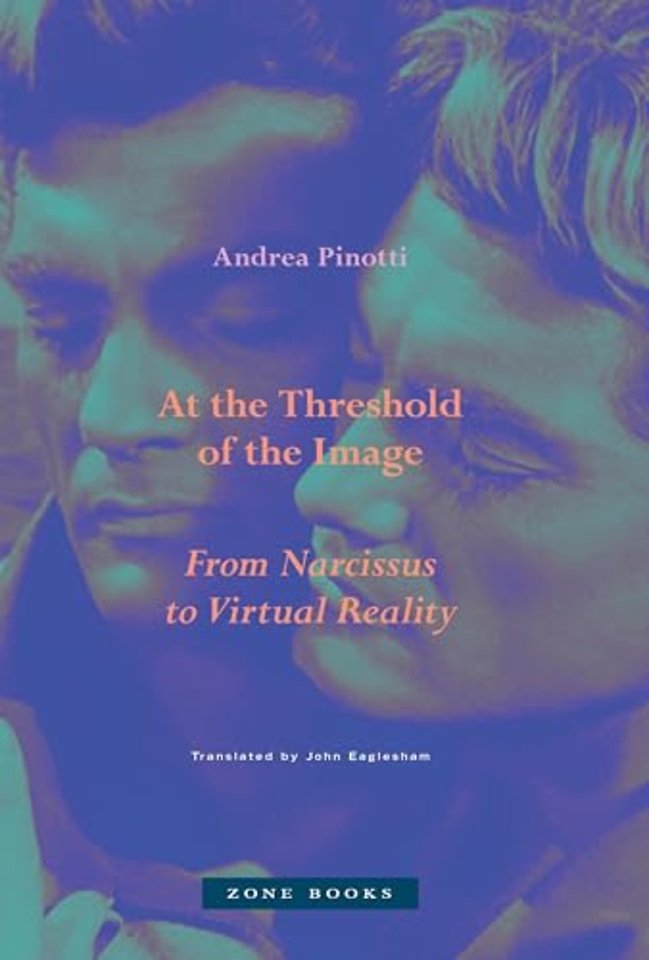 At the Threshold of the Image – From Narcissus to Virtual Reality