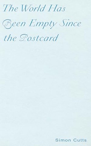 The World Has Been Empty Since the Postcard