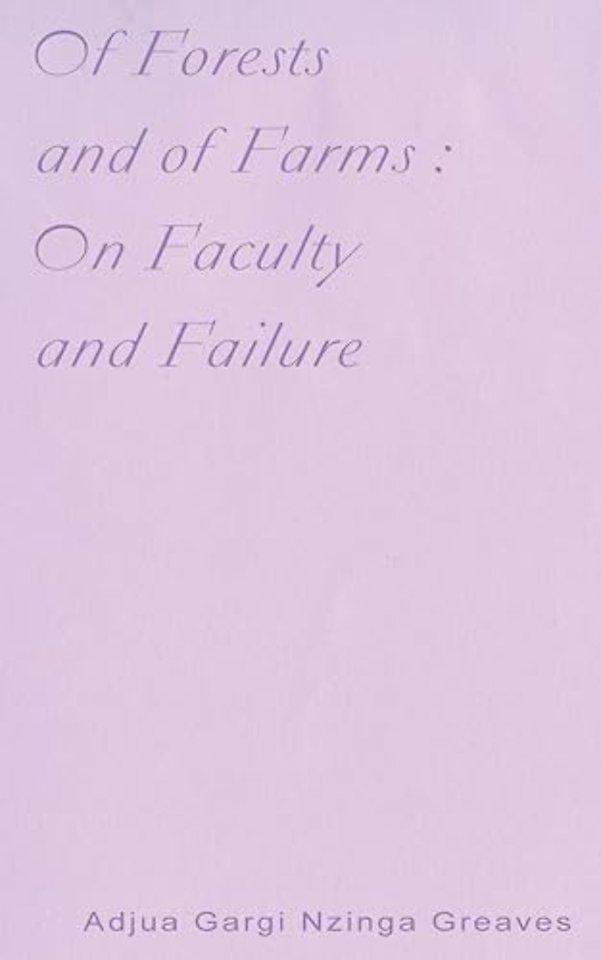 Of Forests and Of Farms : On Faculty and Failure