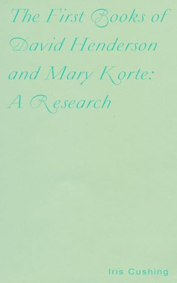 The First Books of David Henderson and Mary Korte: A Research