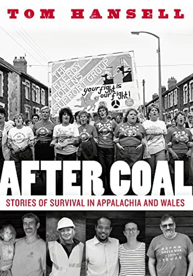 After Coal – Stories of Survival in Appalachia and Wales