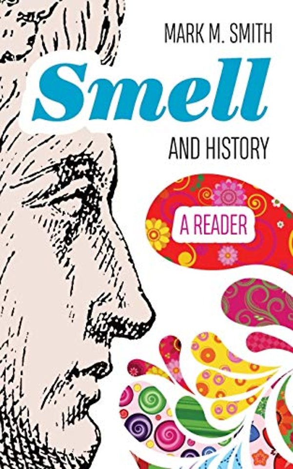 Smell and History – A Reader