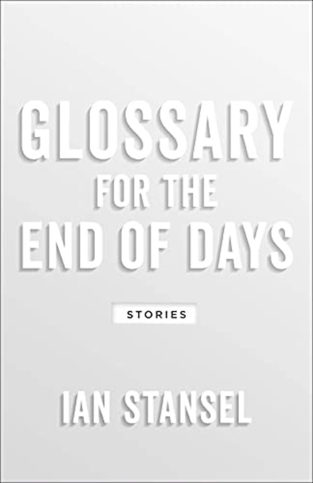 Glossary for the End of Days – Stories