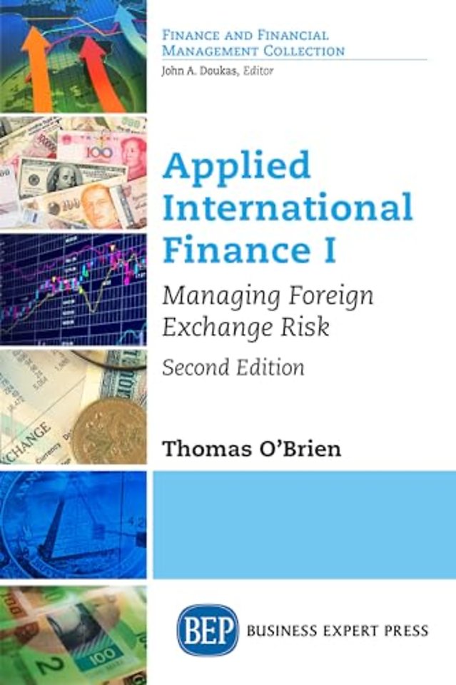 Applied International Finance, Volume I – Managing Foreign Exchange Risk