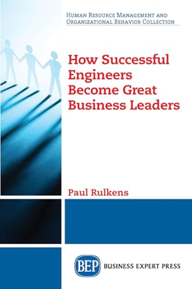 How Successful Engineers Become Great Business Leaders