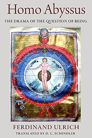Homo Abyssus – The Drama of the Question of Being