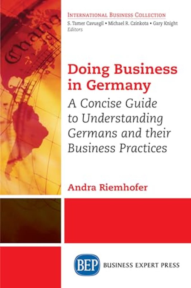 Doing Business in Germany – A Concise Guide to Understanding Germans and Their Business Practices