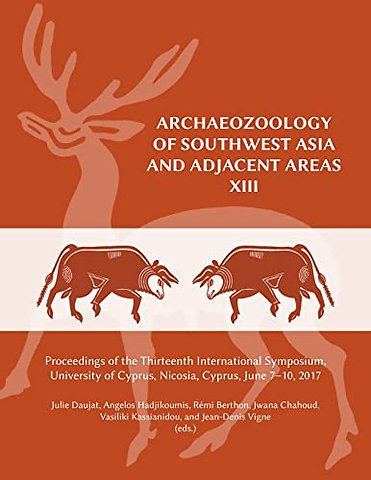 Archaeozoology of Southwest Asia and Adjacent Areas XIII