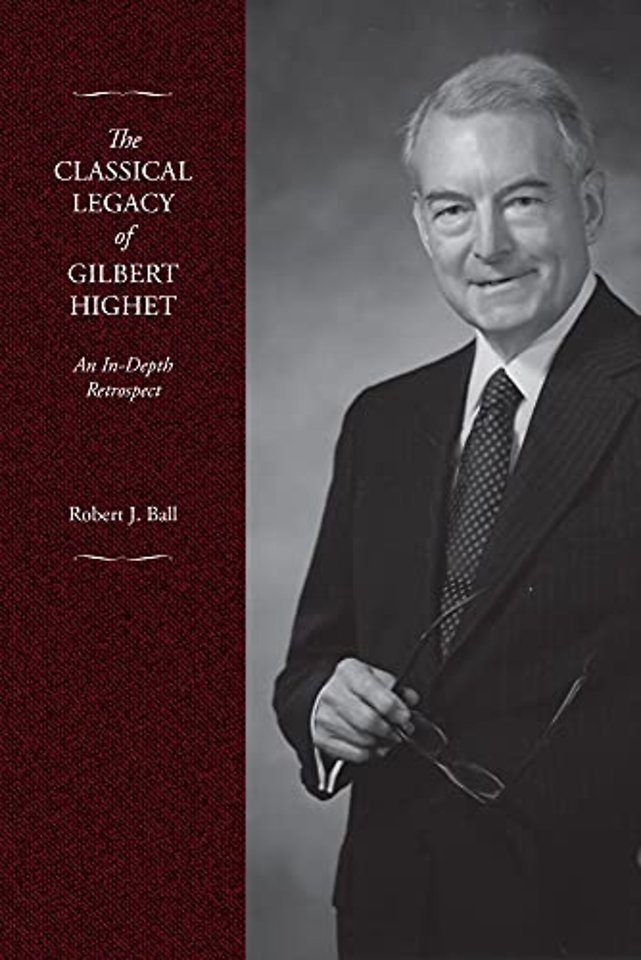 The Classical Legacy of Gilbert Highet