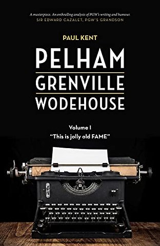 Pelham Grenville Wodehouse - Volume 1: This Is Jolly Old Fame