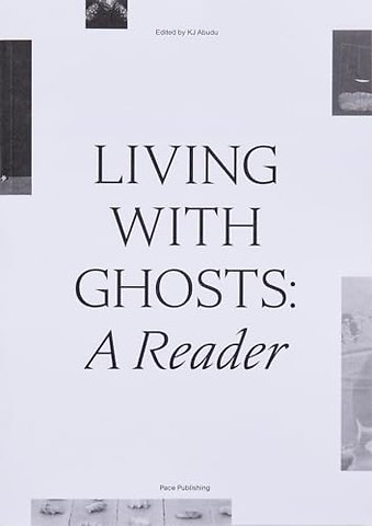 Living with Ghosts: A Reader