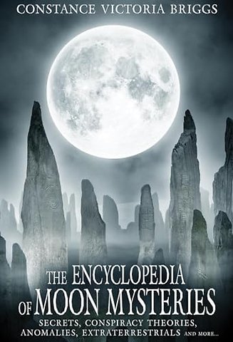 The Encyclopedia of Moon Mysteries