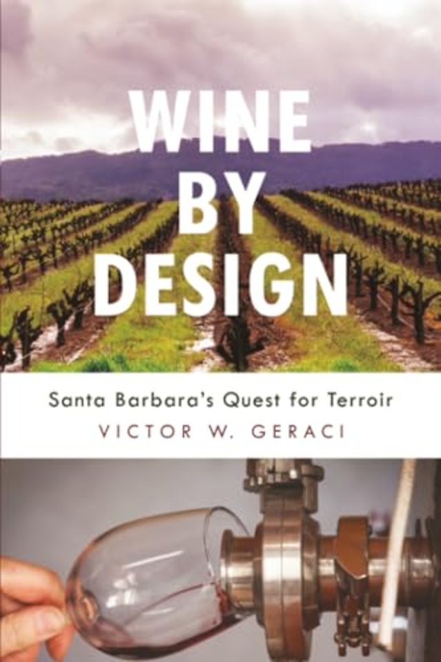 Wine by Design – Santa Barbara`s Quest for Terroir