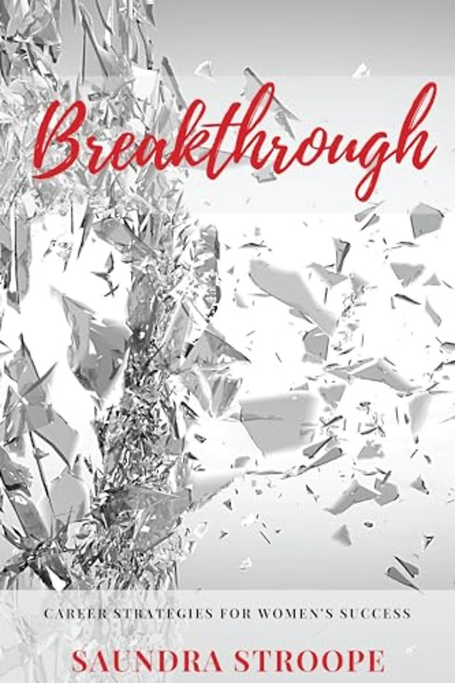 Breakthrough – Career Strategies for Women`s Success
