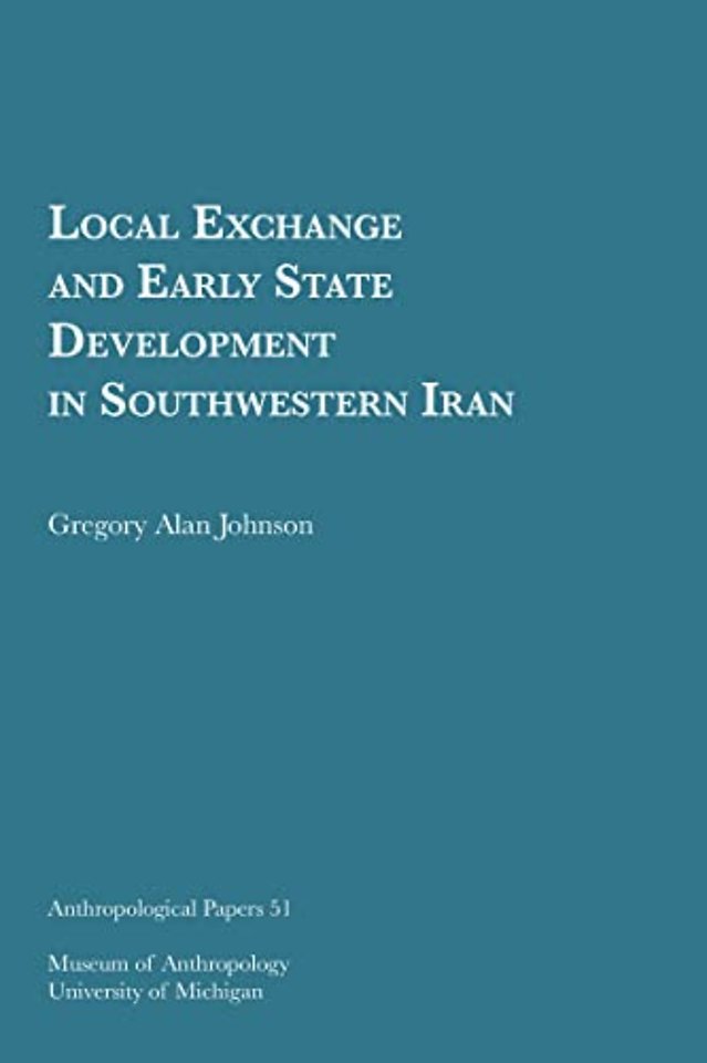 Local Exchange and Early State Development in Southwestern Iran