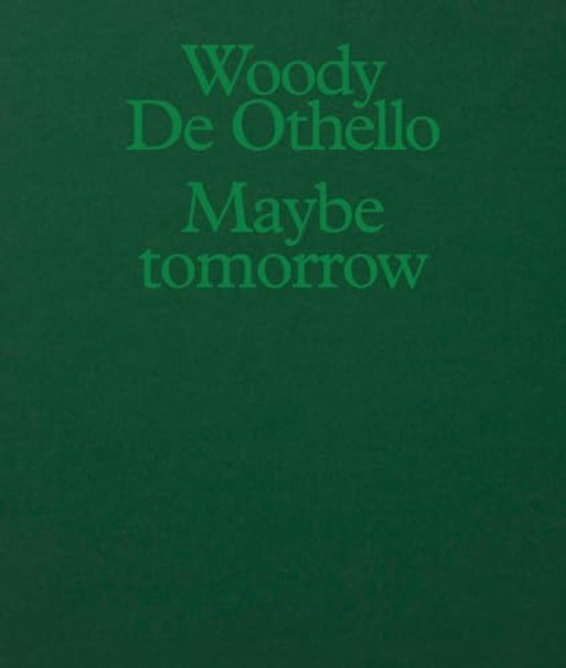 Woody De Othello: Maybe Tomorrow