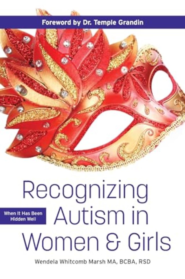 Recognizing Autism in Women & Girls – When It Has Been Hidden Well