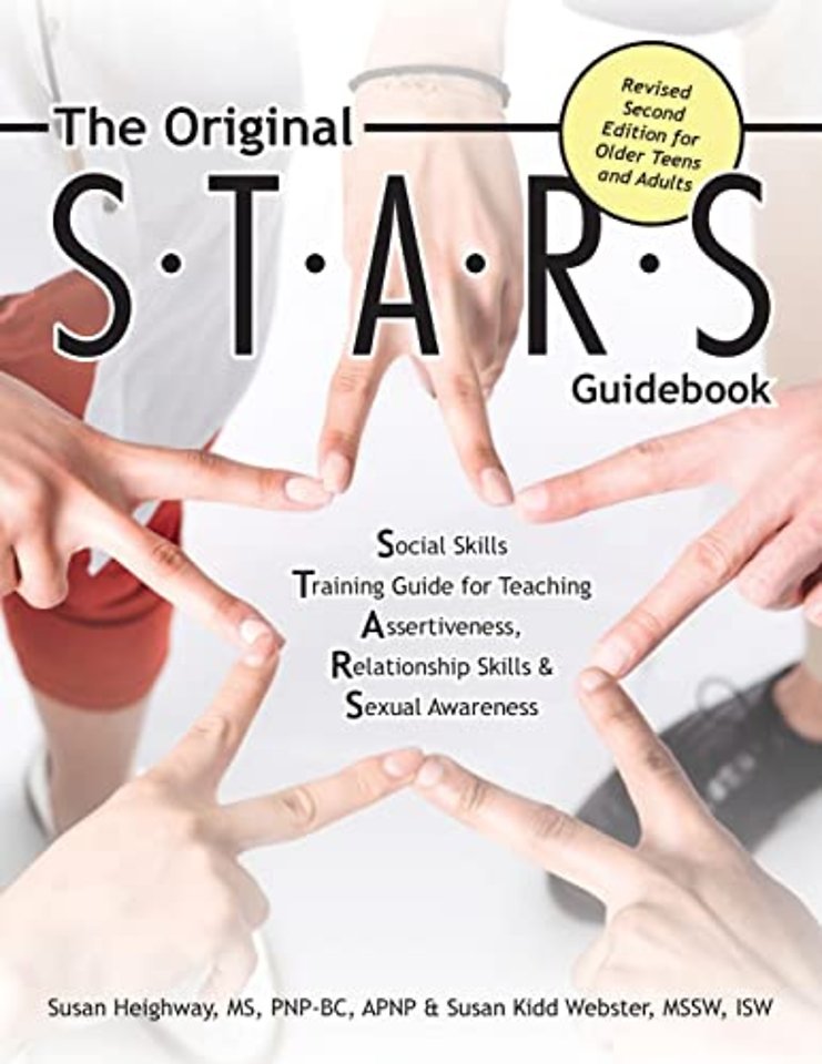 The Original S.T.a.R.S Guidebook for Older Teens – A Social Skills Training Guide for Teaching Assertiveness, Relationship Skills and Sexual Awar