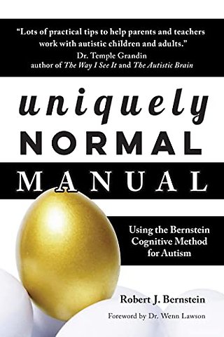 Uniquely Normal Manual – Using the Bernstein Cognitive Methods for Autism